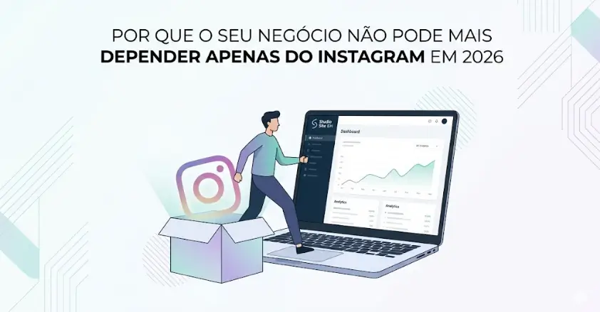 Imagem de capa do artigo: Por que o seu negócio não pode mais depender apenas do Instagram em 2026